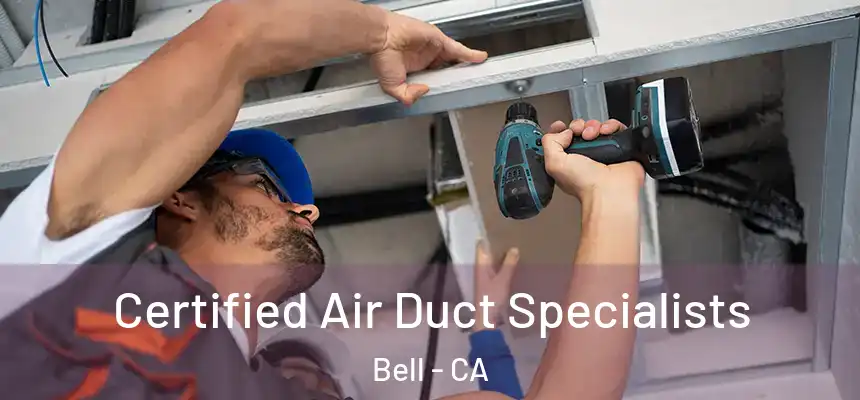  Certified Air Duct Specialists Bell - CA
