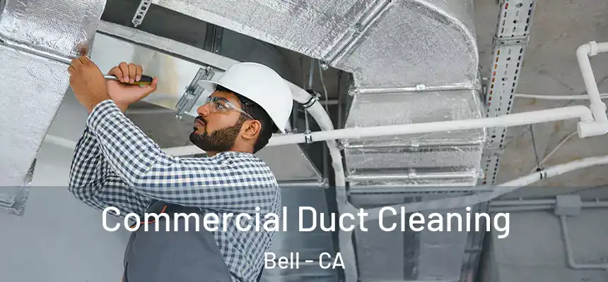 Commercial Duct Cleaning Bell - CA