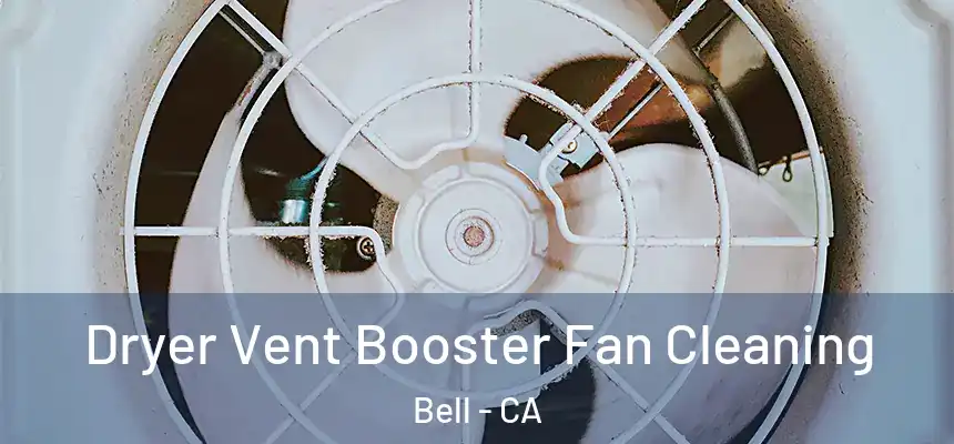  Dryer Vent Booster Fan Cleaning Bell - CA