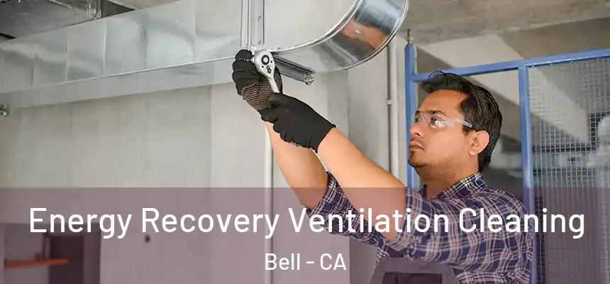  Energy Recovery Ventilation Cleaning Bell - CA