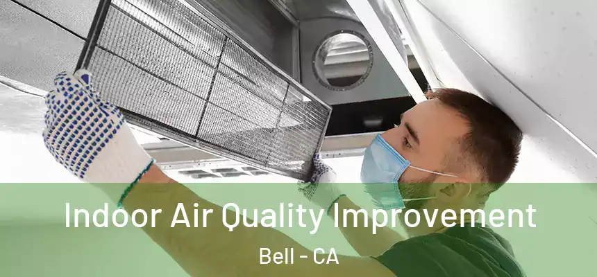  Indoor Air Quality Improvement Bell - CA