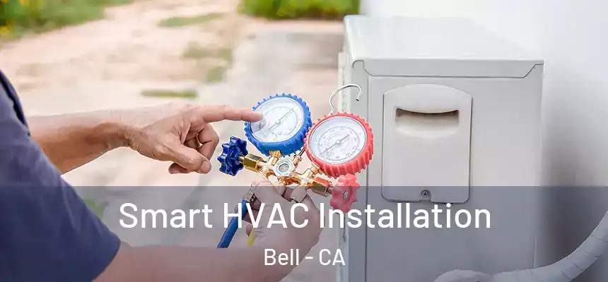  Smart HVAC Installation Bell - CA