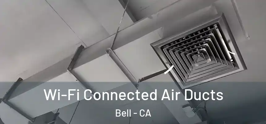 Wi-Fi Connected Air Ducts Bell - CA